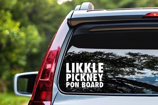 Likkle Pickney pon board decal